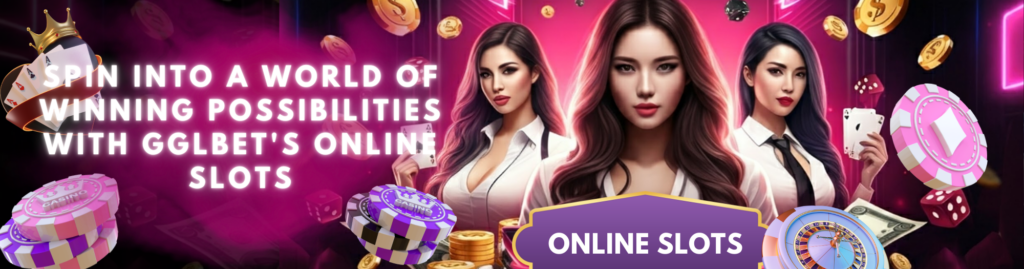 GGLBet's Online Slots